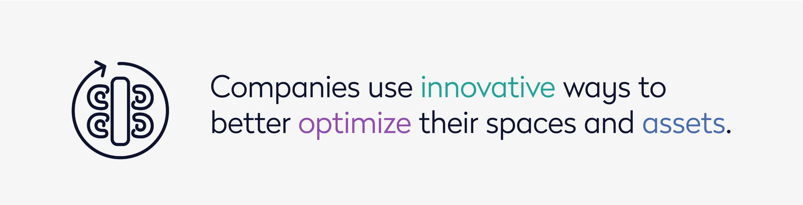 Companies use innovative ways to better optimize their space and assets.